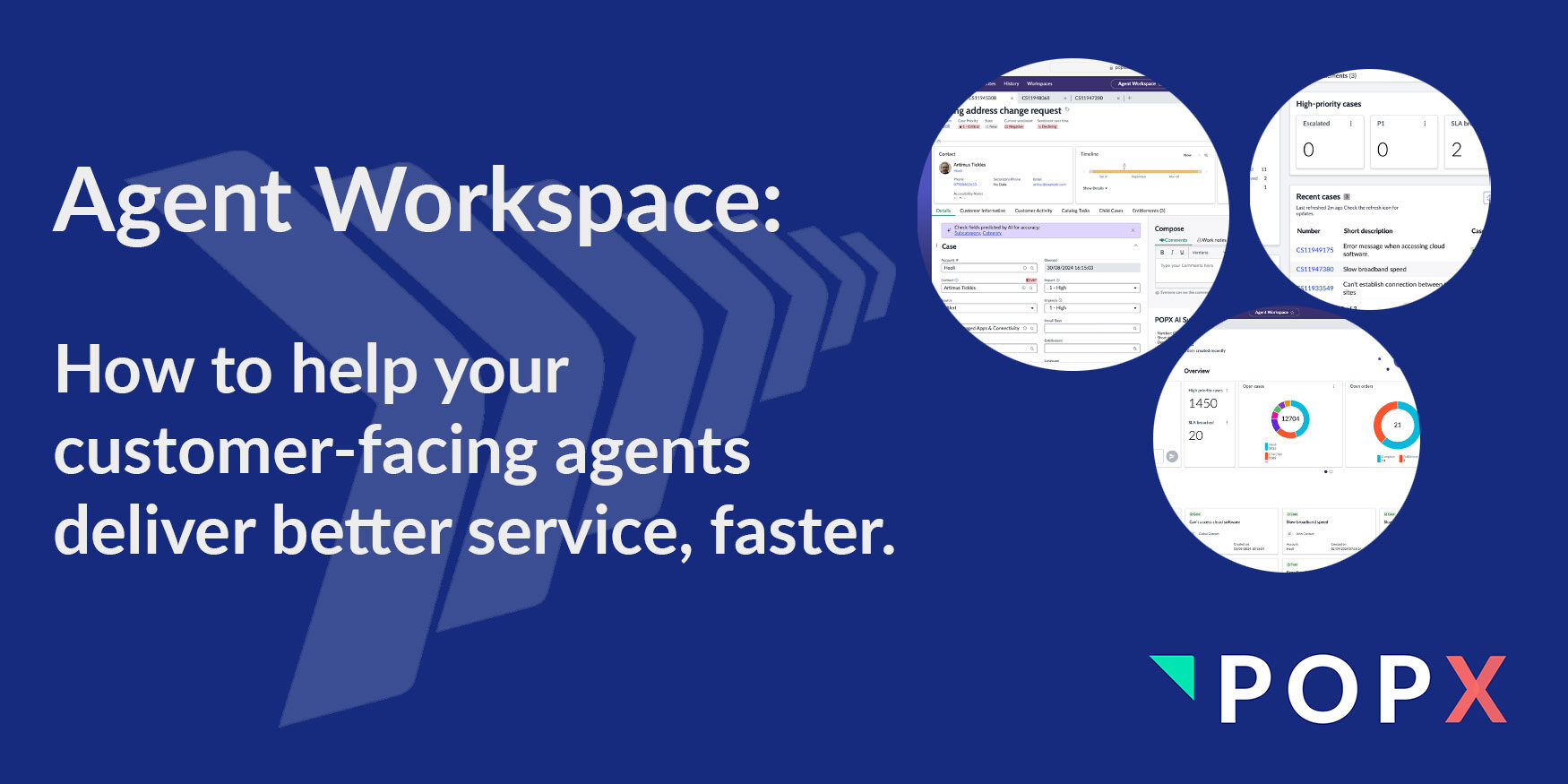 Agent Workspace helps your customer-facing agents deliver better service, faster.